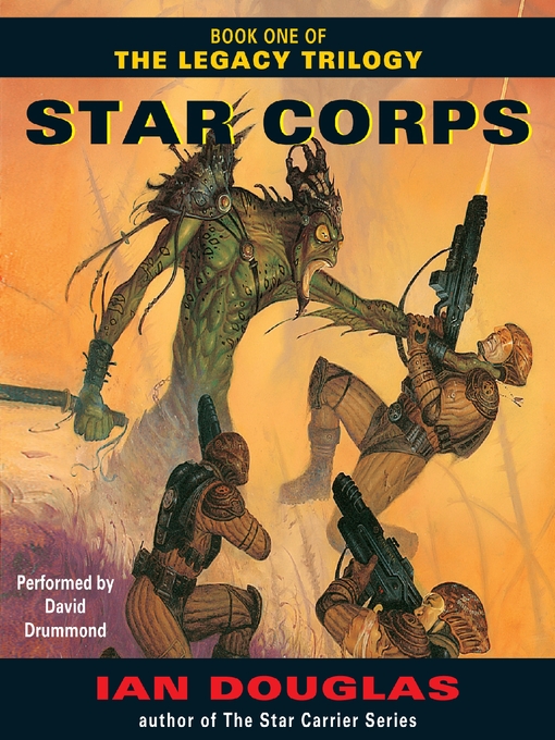 Title details for Star Corps by Ian Douglas - Wait list
